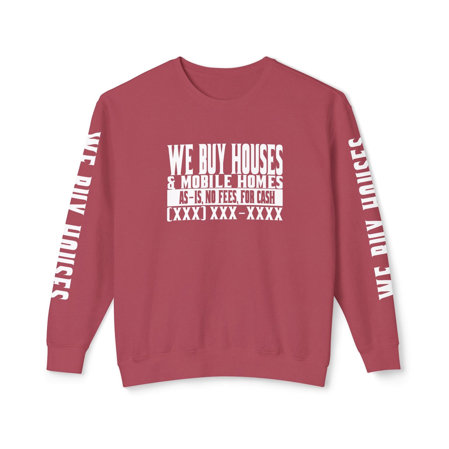 We Buy Houses & Mobile Homes Real Estate Investor, Wholesaler and Flipper Lead Generation Unisex Lightweight Crewneck Sweatshirt