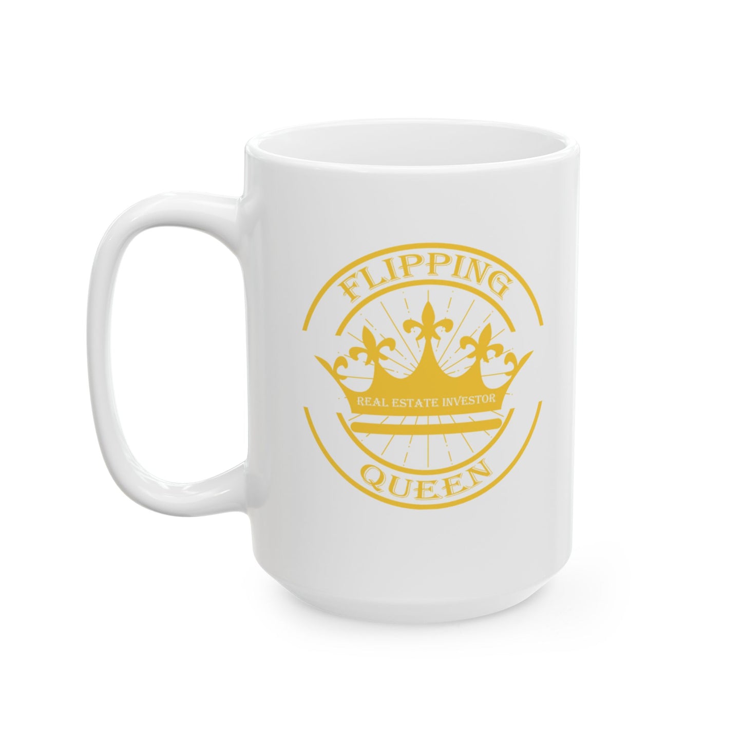 Flipping Queen Real Estate Investor Personalized Ceramic Mug, (11oz, 15oz) for House Flippers and Wholesalers