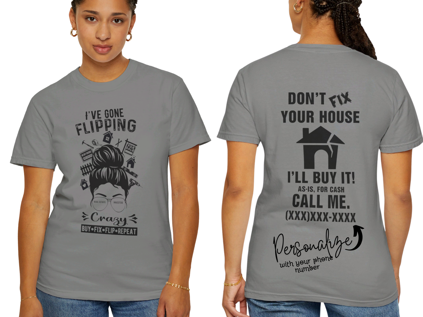 I've Gone Flipping Crazy Messy Bun Straight Real Estate Investor Unisex Garment-Dyed T-shirt for Women