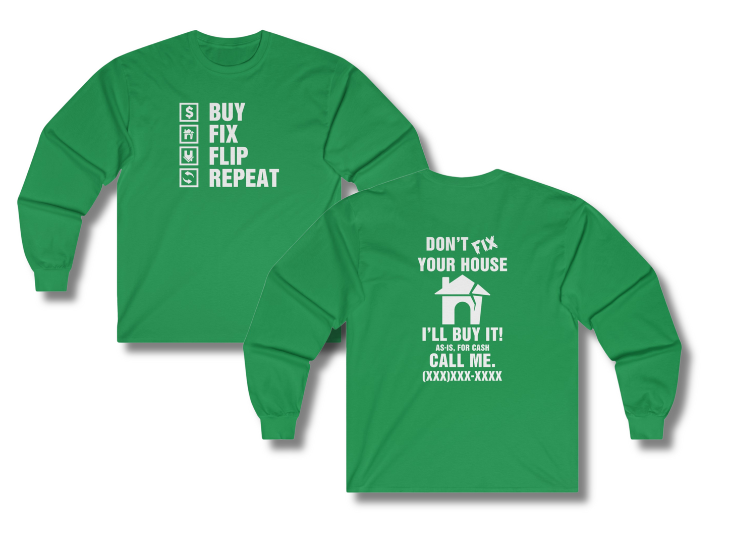 Buy, Fix, Flip, Repeat - Don't Fix Your House Let Me Buy It Real Estate Investor Unisex Ultra Cotton Long Sleeve Tee