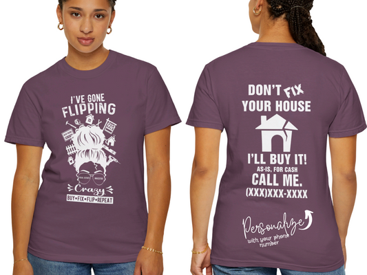 I've Gone Flipping Crazy Curly Messy Bun Real Estate Investor Unisex Garment-Dyed T-shirt for Women