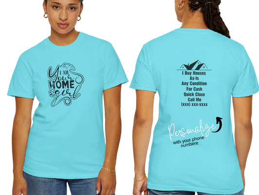 I'm Your Home Girl Personalized Unisex Garment-Dyed T-shirt Real Estate Investors