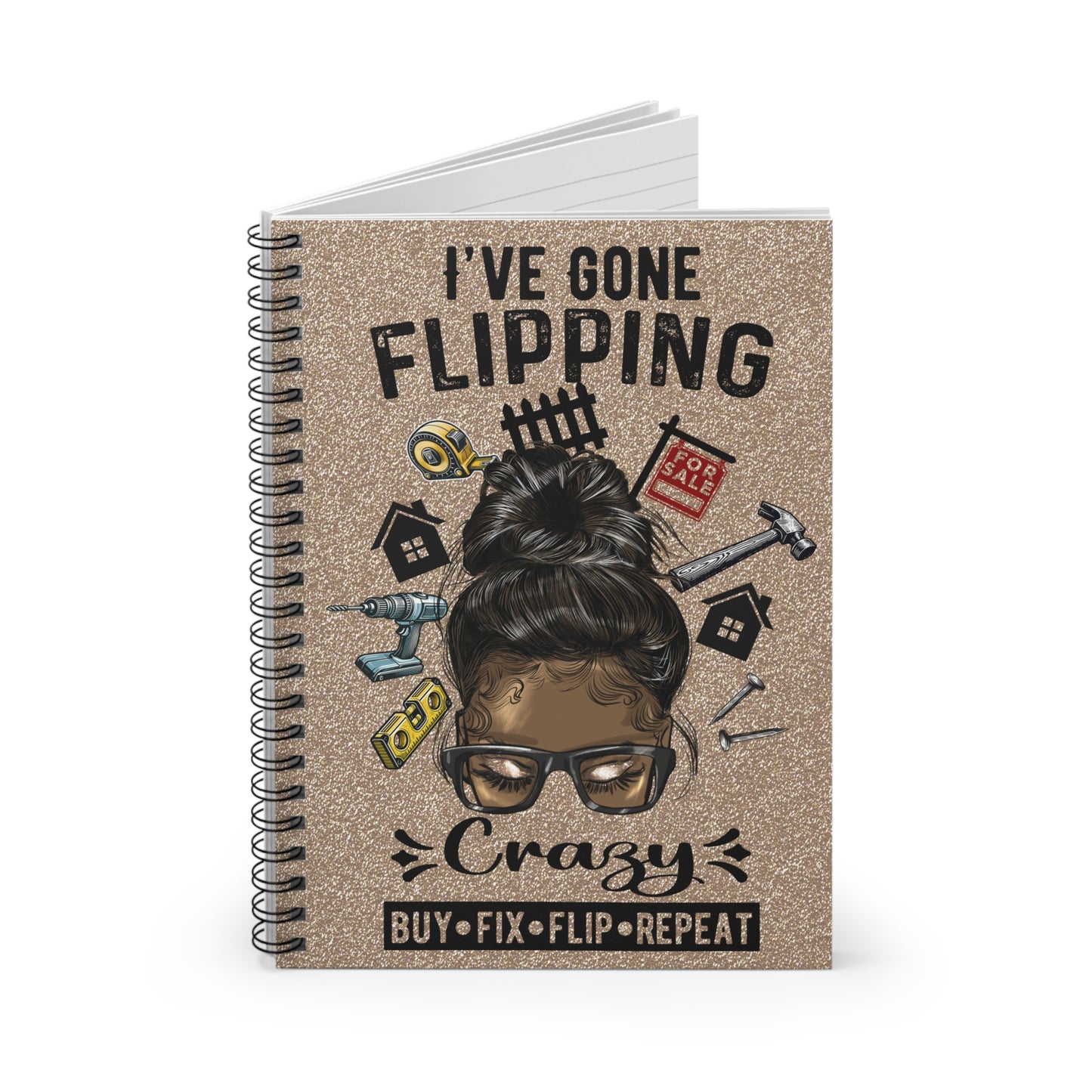 I've Gone Flipping Crazy Real Estate Investor Spiral Notebook - Ruled Line