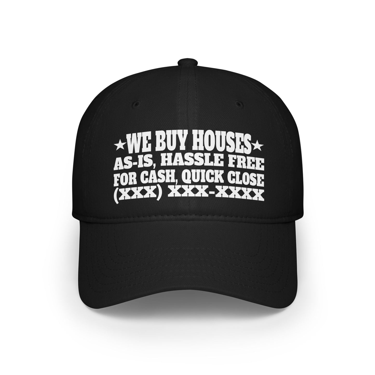 We Buy Houses, As-Is, Hassle Free, For Cash, Quick Close Low Profile Baseball Cap