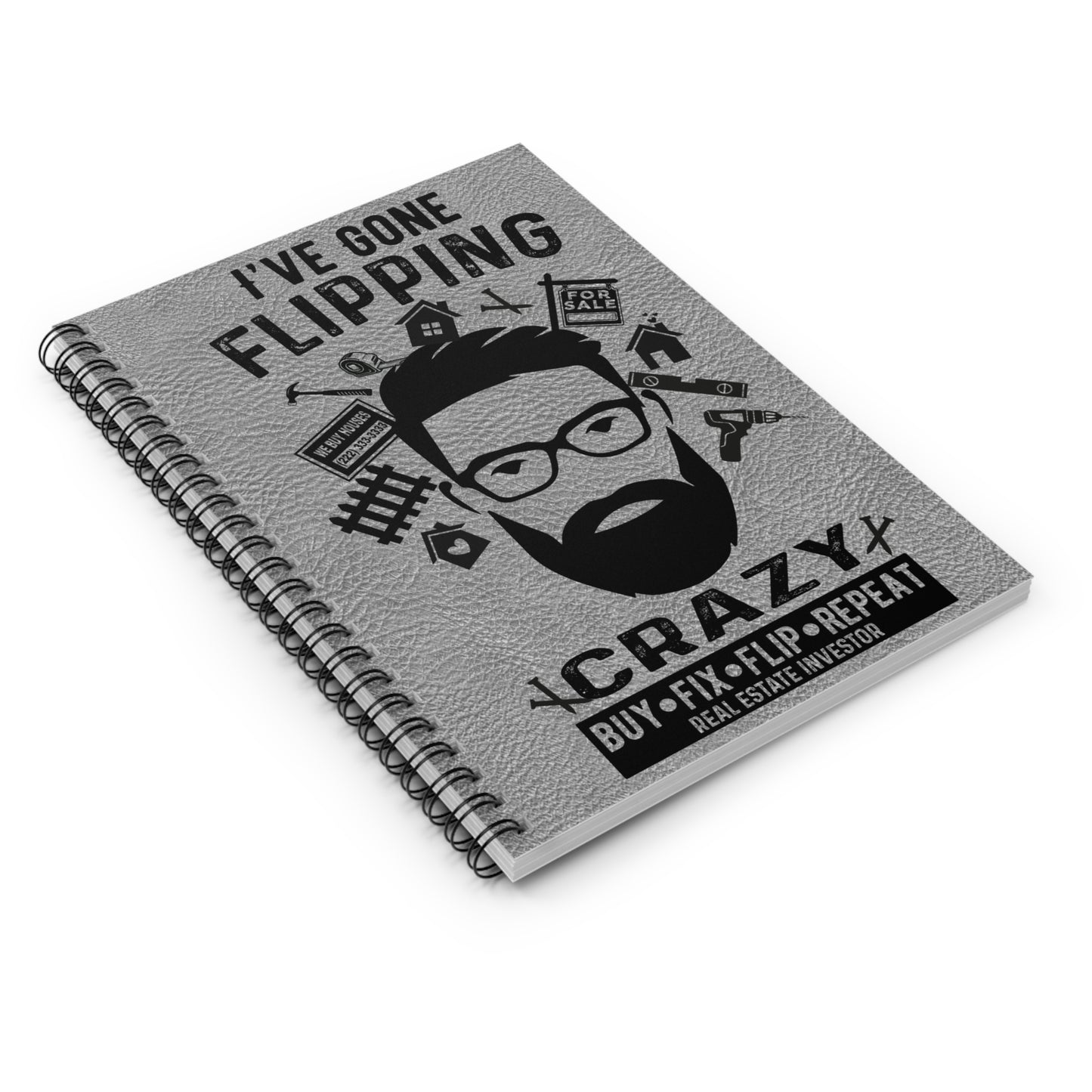 I've Gone Flipping Crazy Real Estate Investor Spiral Notebook - Ruled Line