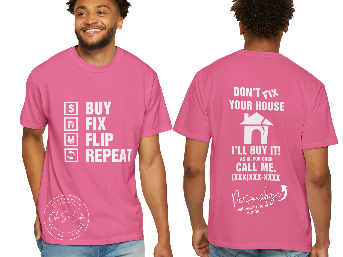 Buy, Fix, Flip, Repeat - Don't Fix It, Let Us Buy It Real Estate Investors Unisex Garment-Dyed T-shirt for Wholesalers, Flippers