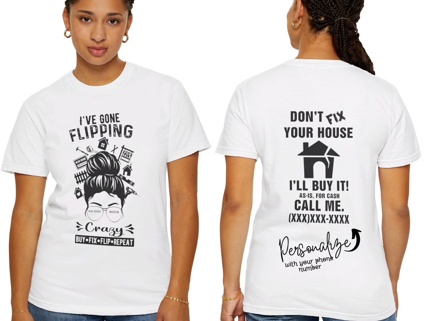 I've Gone Flipping Crazy Messy Bun Straight Real Estate Investor Unisex Garment-Dyed T-shirt for Women