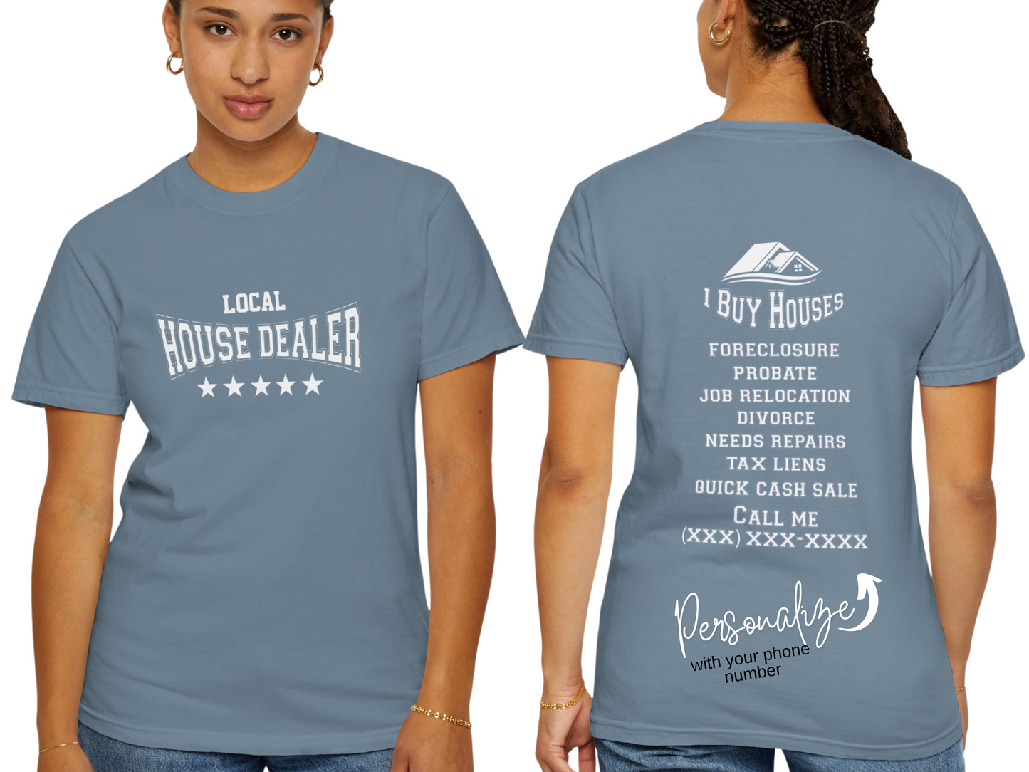 Local House Dealer Funny Real Estate Investor Front and Back Design Unisex Garment-Dyed T-shirt for Business Promotions I Buy Houses