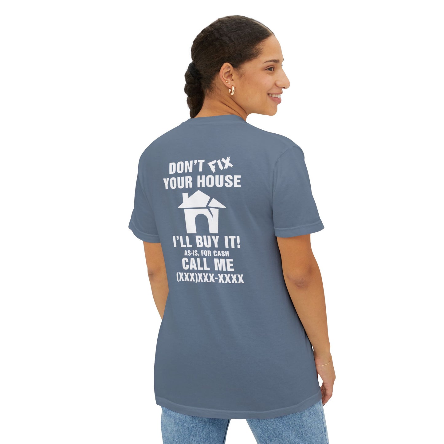 Don't Fix Your House Let Me Buy It Unisex Garment-Dyed Pocket T-Shirt