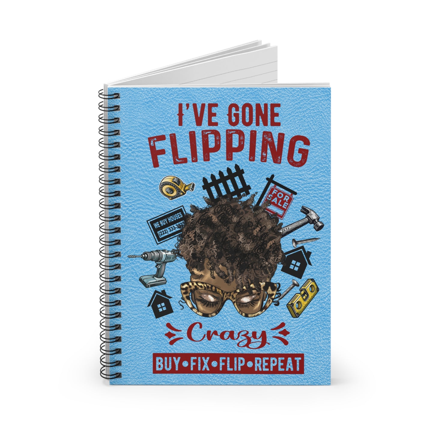 I've Gone Flipping Crazy Real Estate Investor Spiral Notebook - Ruled Line