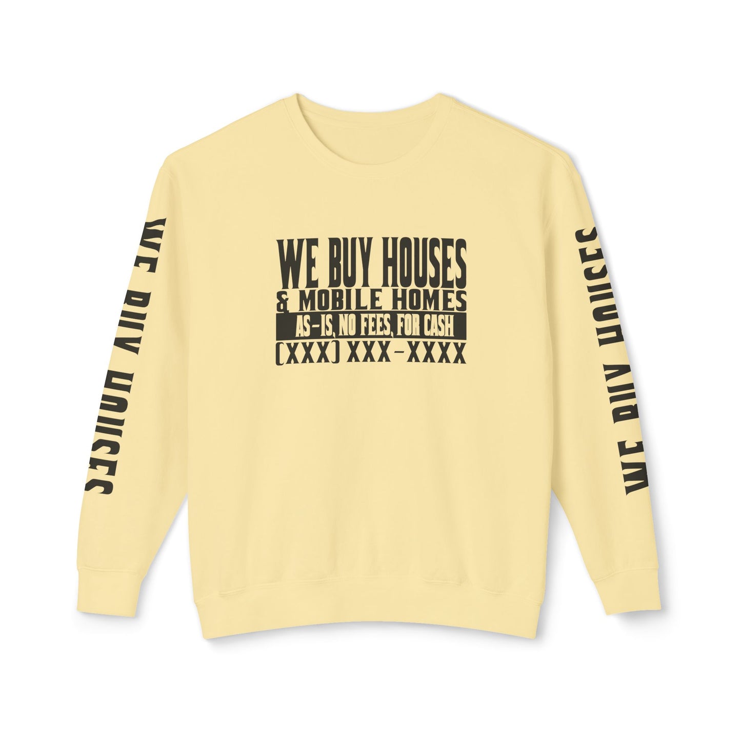 We Buy Houses & Mobile Homes Real Estate Investor, Wholesaler and Flipper Lead Generation Unisex Lightweight Crewneck Sweatshirt