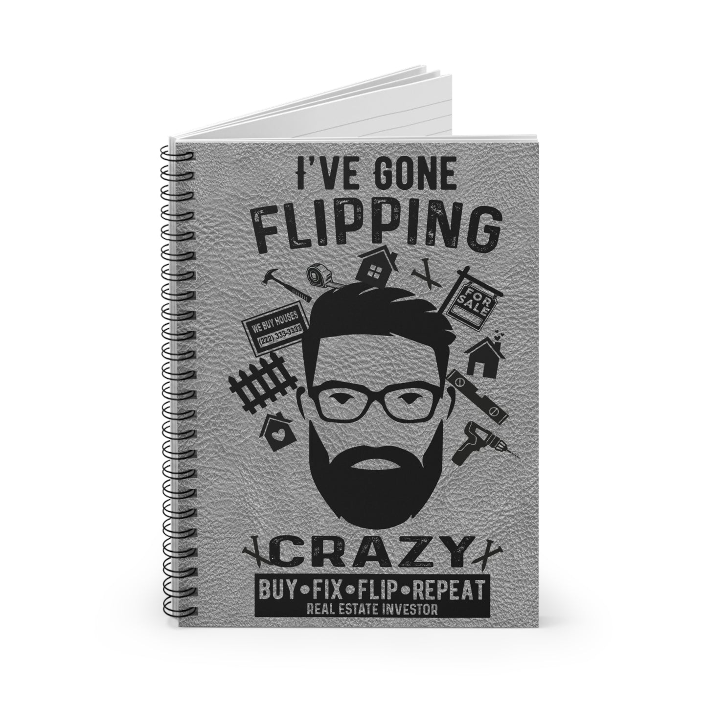 I've Gone Flipping Crazy Real Estate Investor Spiral Notebook - Ruled Line