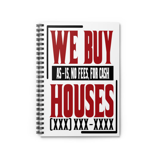 We Buy Houses Spiral Notebook - Ruled Line