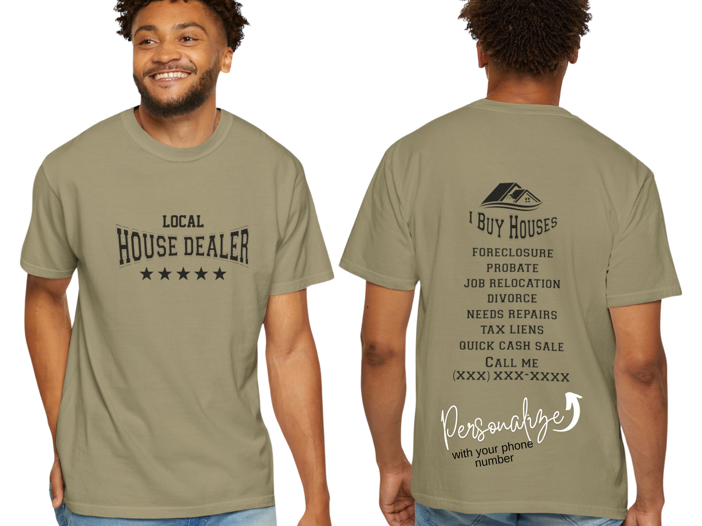 Local House Dealer Funny Real Estate Investor Front and Back Design Unisex Garment-Dyed T-shirt for Business Promotions I Buy Houses