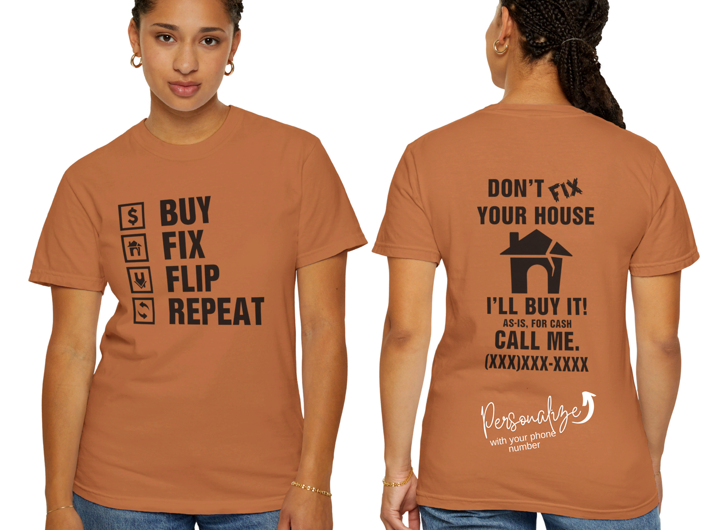 Buy, Fix, Flip, Repeat - Don't Fix It, Let Us Buy It Real Estate Investors Unisex Garment-Dyed T-shirt for Wholesalers, Flippers