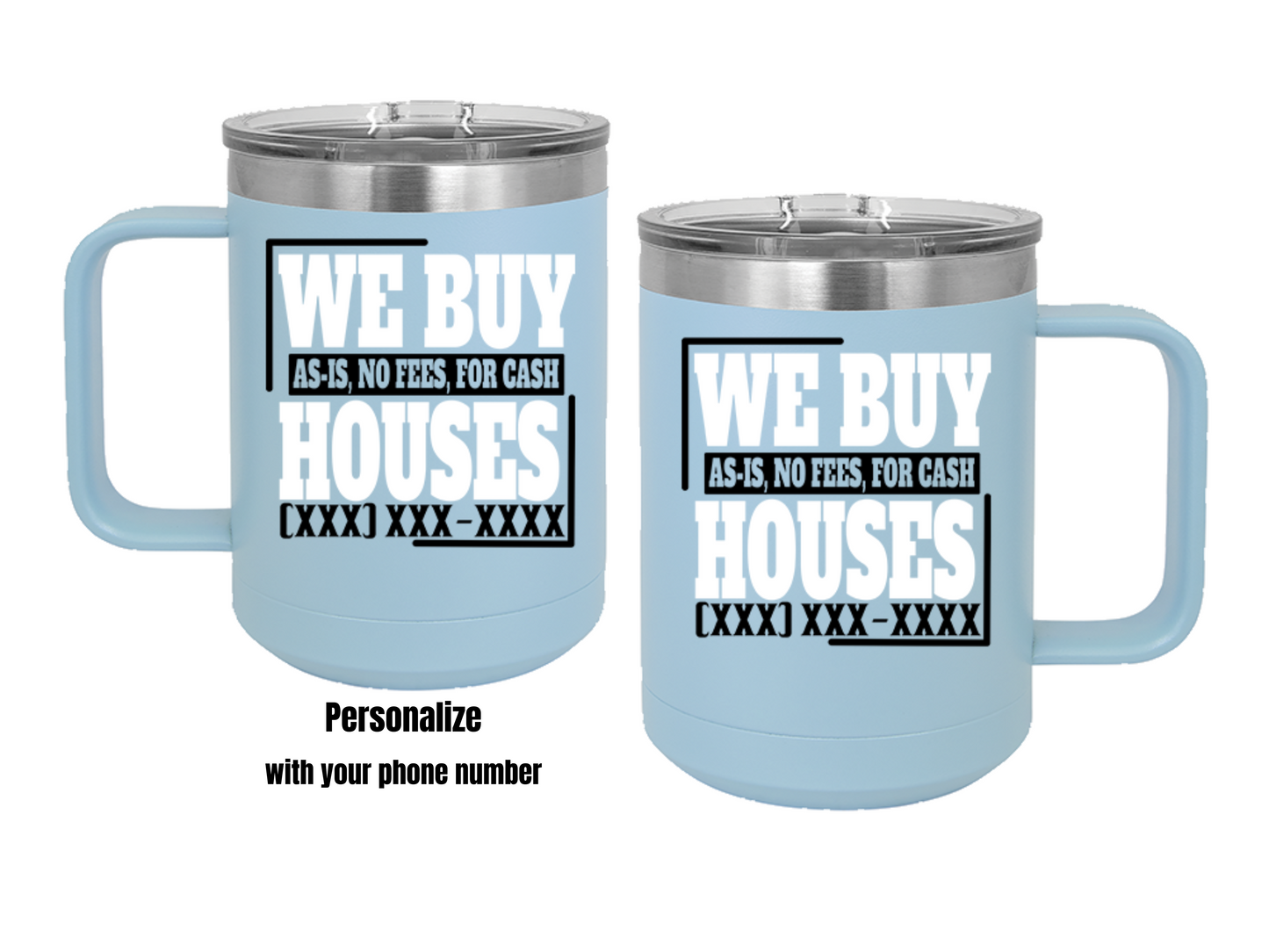 We Buy Houses Real Estate Investor Coffee Mug Tumbler, 15oz