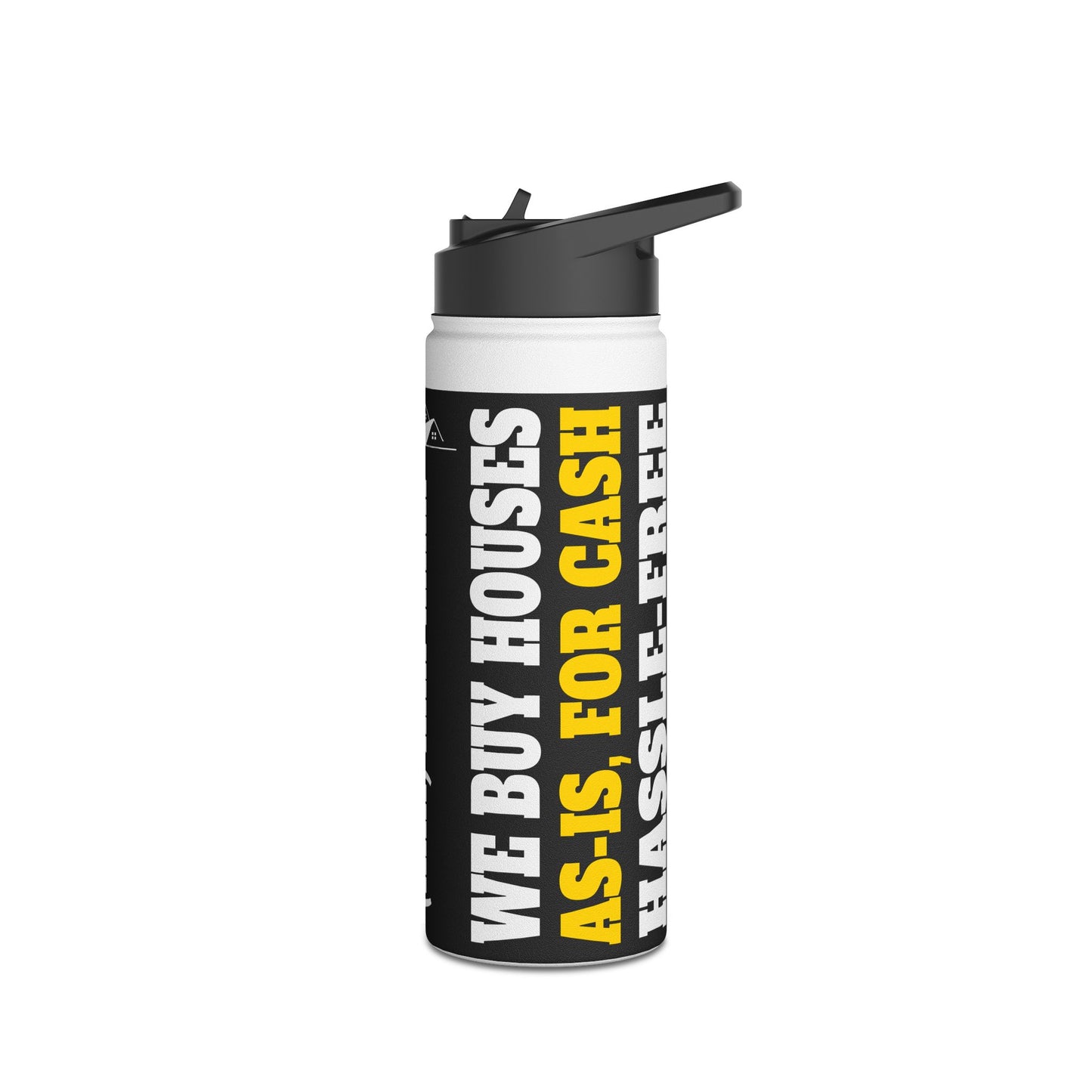 Don't Fix Your House Let Us Buy It Black and Yellow Stainless Steel Water Bottle, Standard Lid for Real Estate Investors, House Flippers and Wholesalers