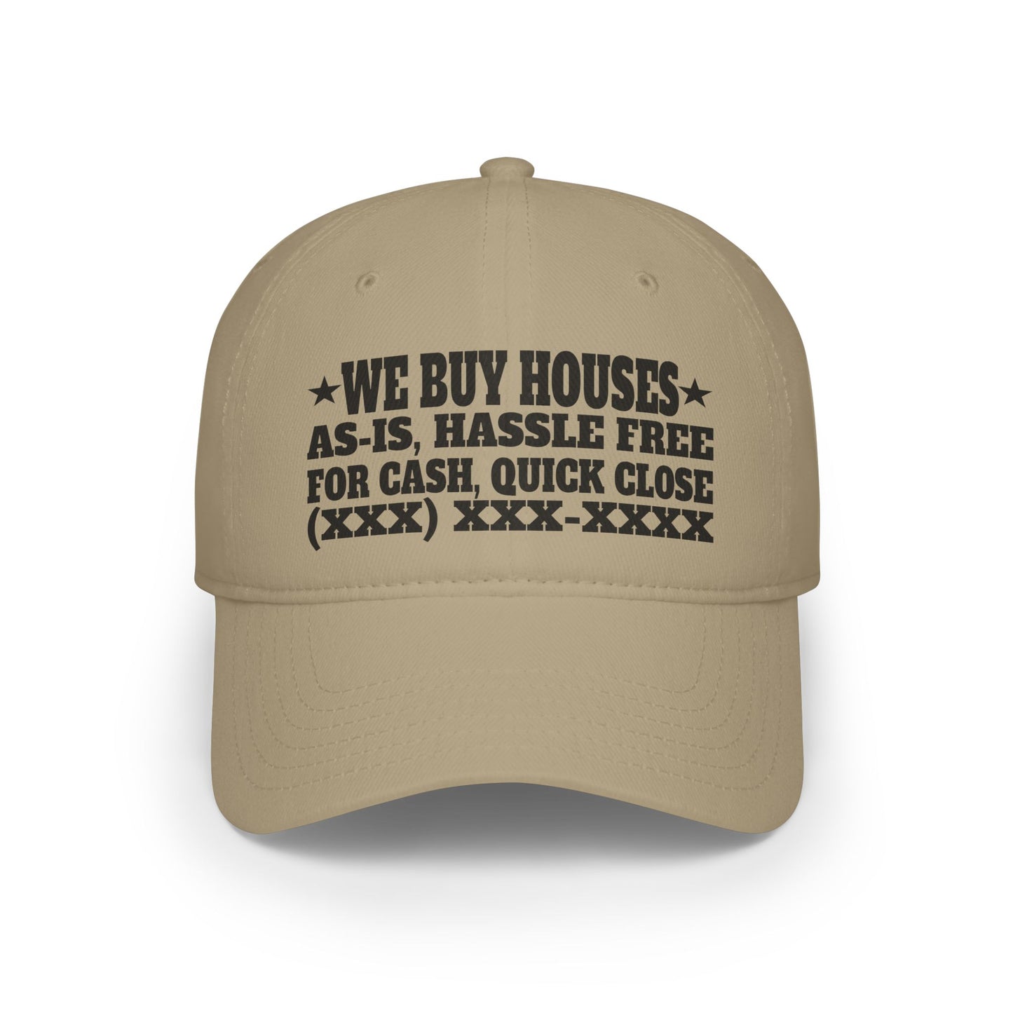 We Buy Houses, As-Is, Hassle Free, For Cash, Quick Close Low Profile Baseball Cap