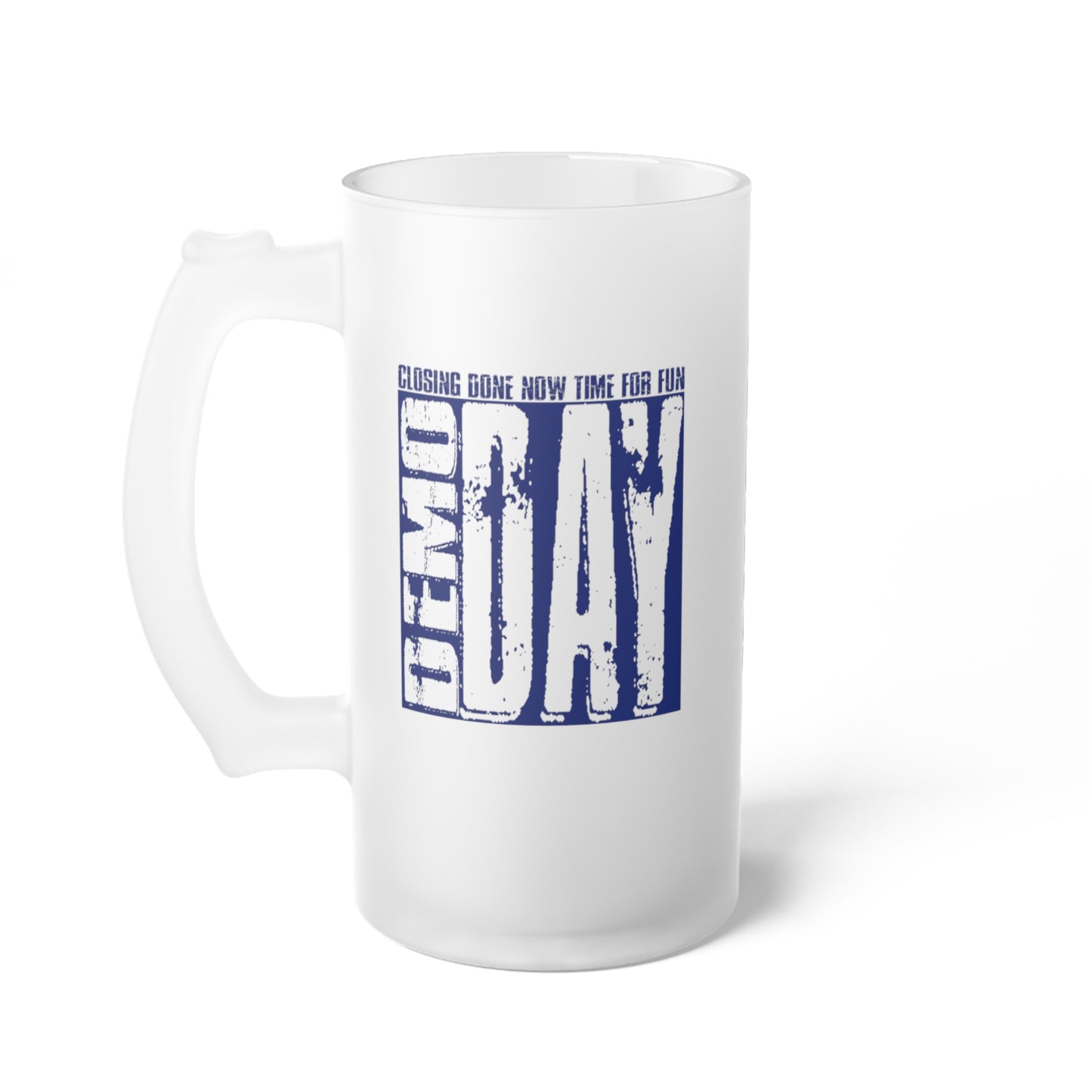 Demo Day Frosted Glass Mug Real Estate Investor, House Flipper, Gift of Appreciation