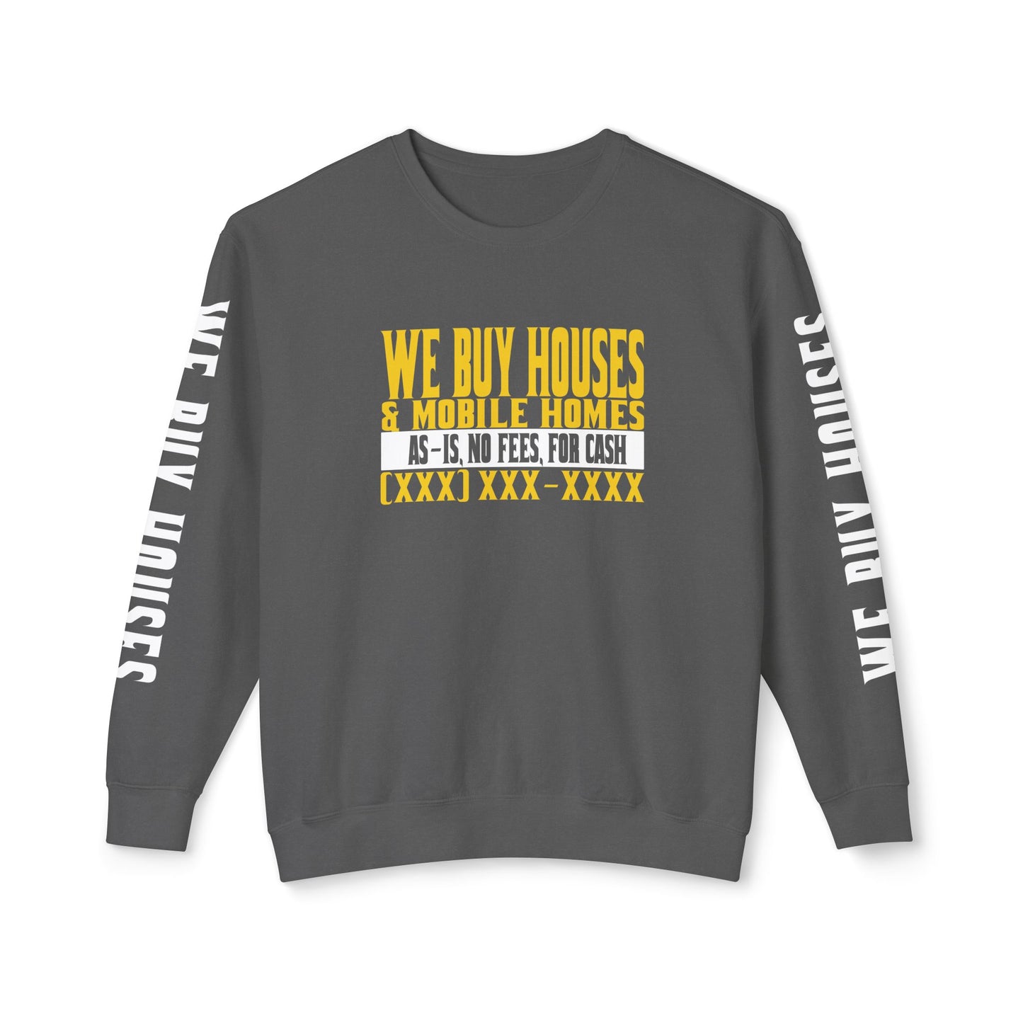 We Buy Houses & Mobile Homes Real Estate Investor, Wholesaler and Flipper Lead Generation Unisex Lightweight Crewneck Sweatshirt