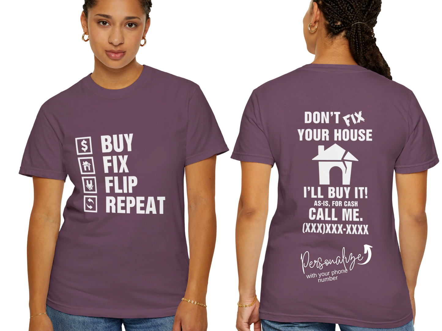 Buy, Fix, Flip, Repeat - Don't Fix It, Let Us Buy It Real Estate Investors Unisex Garment-Dyed T-shirt for Wholesalers, Flippers