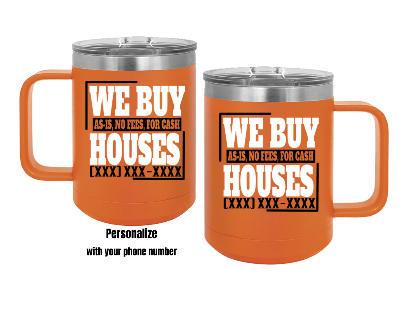 We Buy Houses Real Estate Investor Coffee Mug Tumbler, 15oz