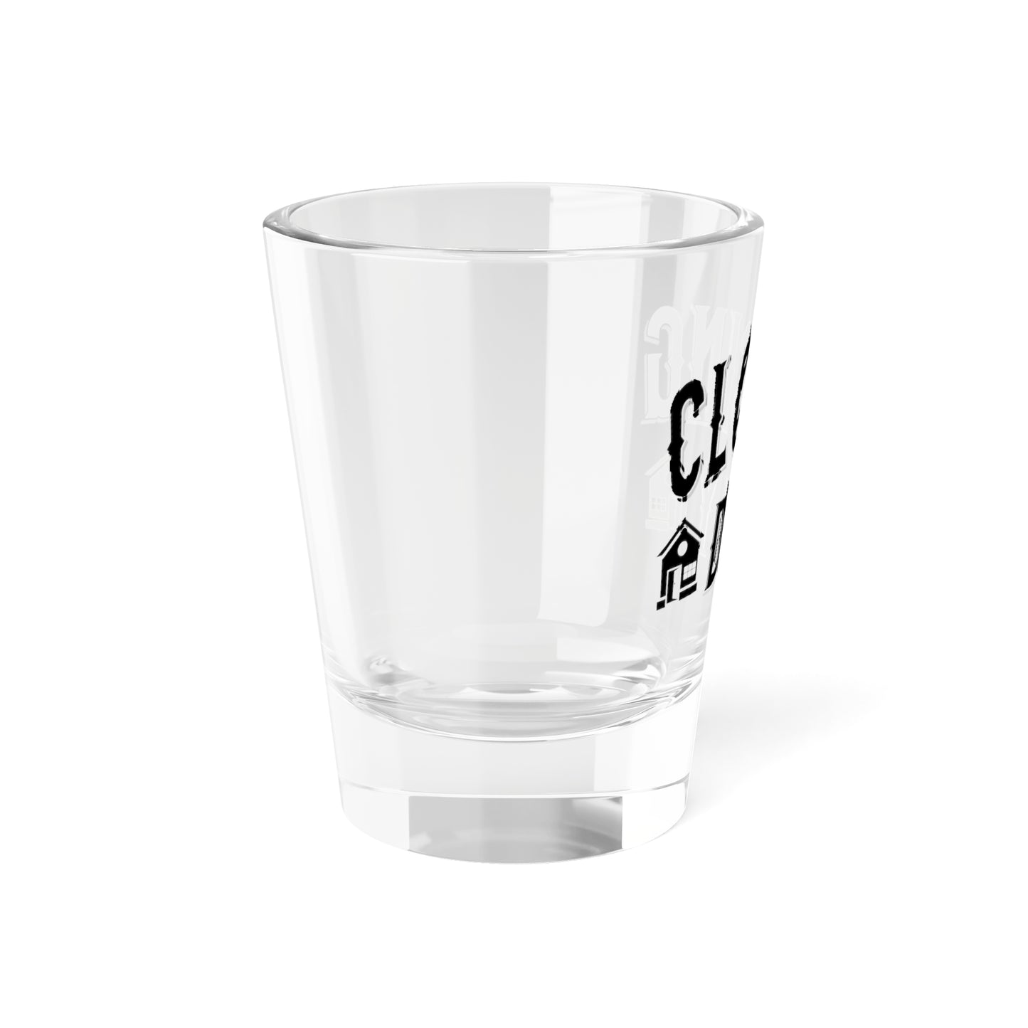 Closing Day Shot Glass, 1.5oz for Realtors, Real Estate Investors, House Flipper and Private Money Lenders