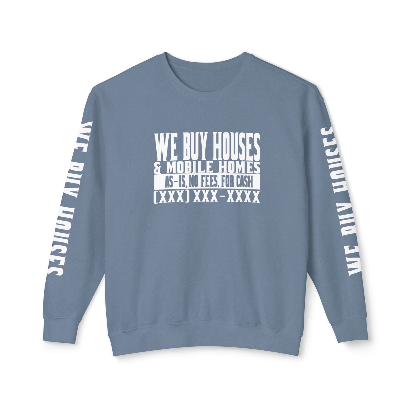 We Buy Houses & Mobile Homes Real Estate Investor, Wholesaler and Flipper Lead Generation Unisex Lightweight Crewneck Sweatshirt