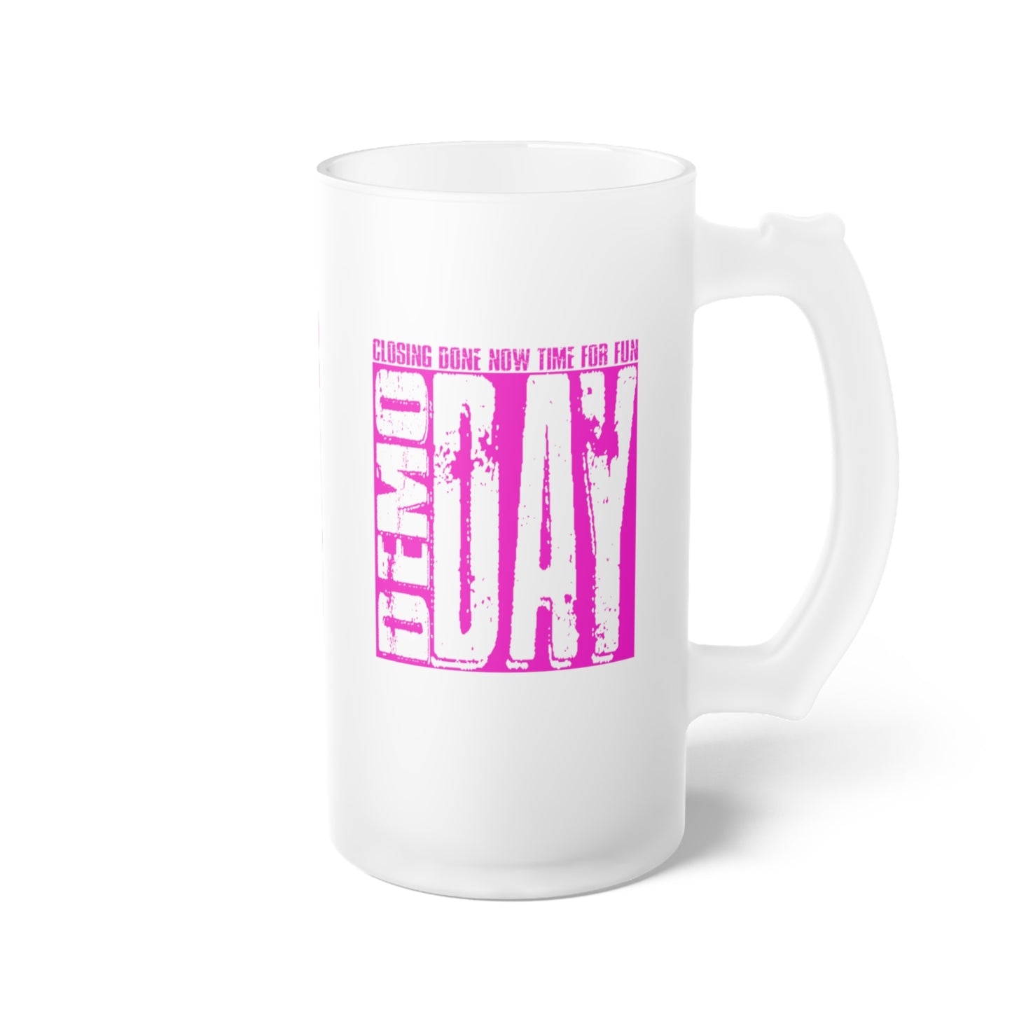 Demo Day Frosted Glass Mug Real Estate Investor, House Flipper, Gift of Appreciation