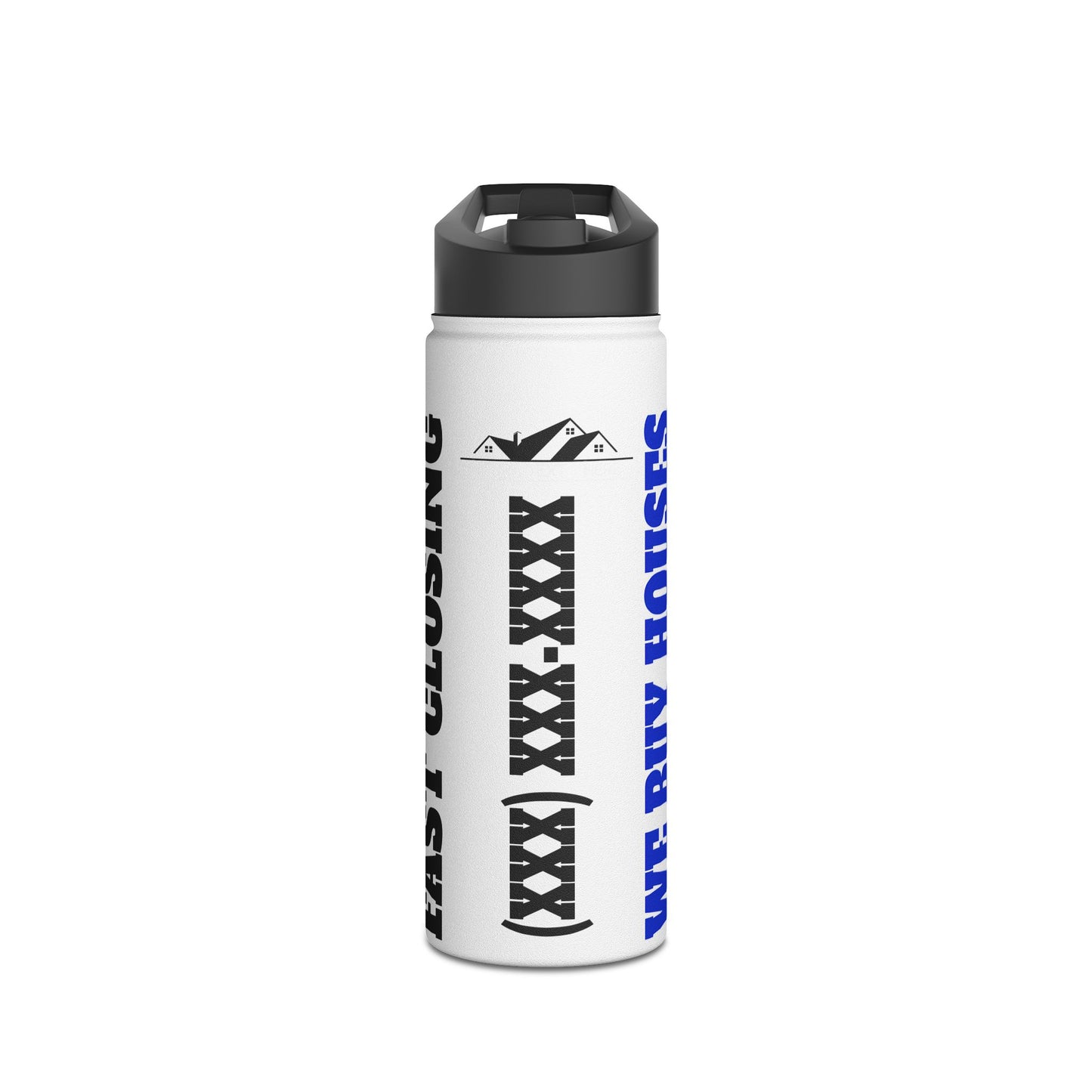 Don't Fix Your House Let Us Buy It  White and Blue Stainless Steel Water Bottle, Standard Lid for Real Estate Investors, House Flippers and Wholesalers