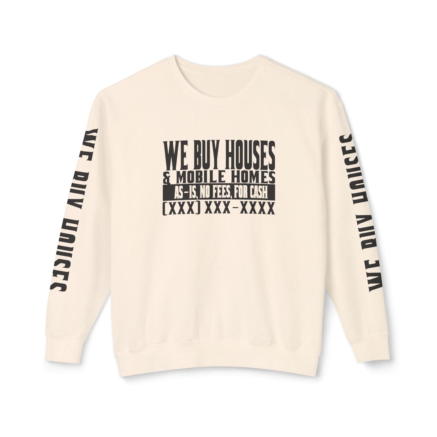 We Buy Houses & Mobile Homes Real Estate Investor, Wholesaler and Flipper Lead Generation Unisex Lightweight Crewneck Sweatshirt