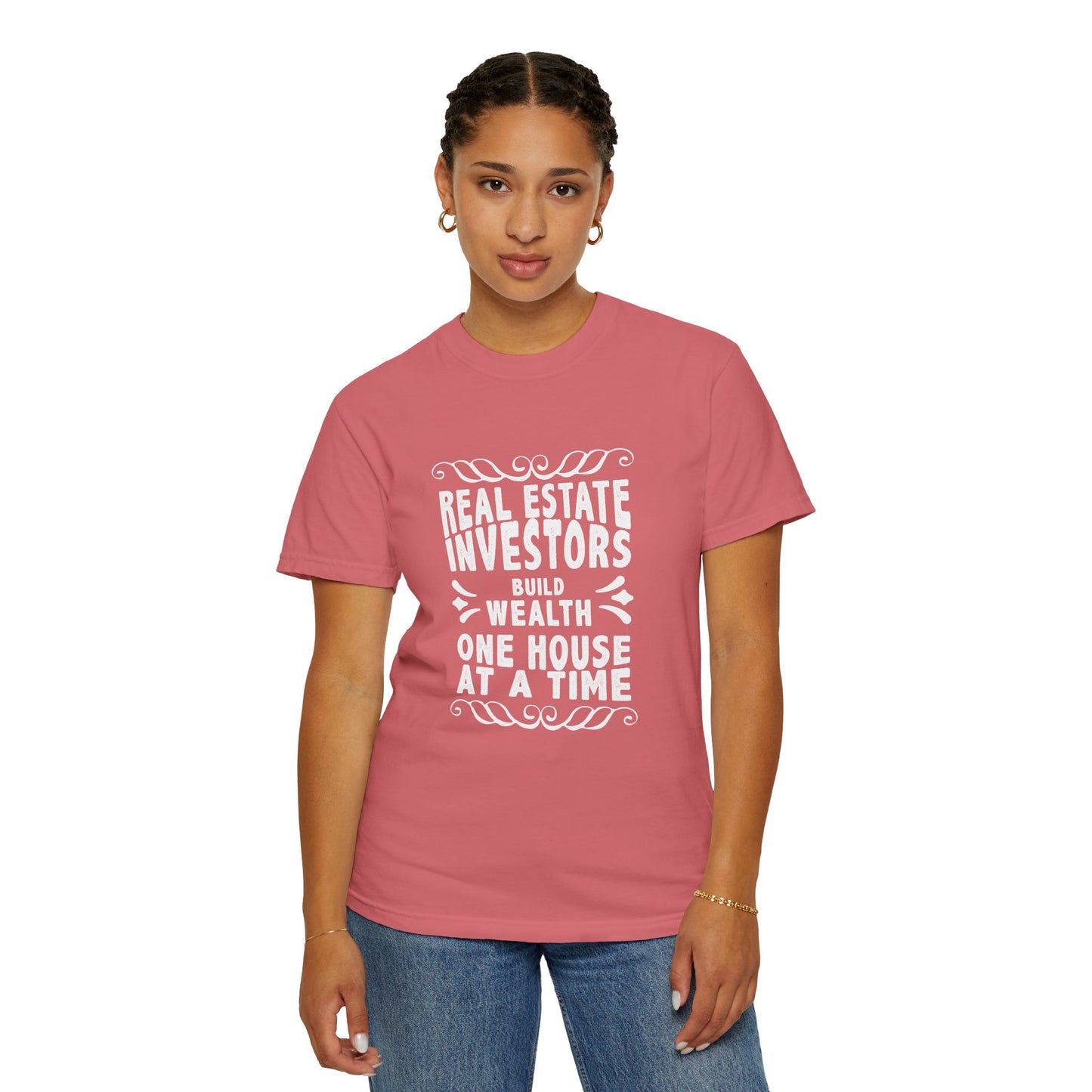 Real Estate Investors Build Wealth One House at a Time Unisex Garment-Dyed T-shirt