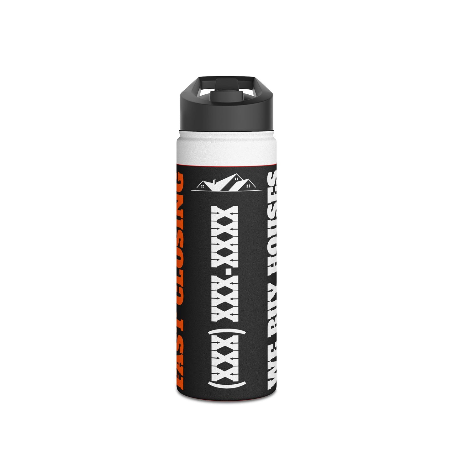 Don't Fix Your House Let Us Buy It  Black and Orange Stainless Steel Water Bottle, Standard Lid for Real Estate Investors, House Flippers and Wholesalers