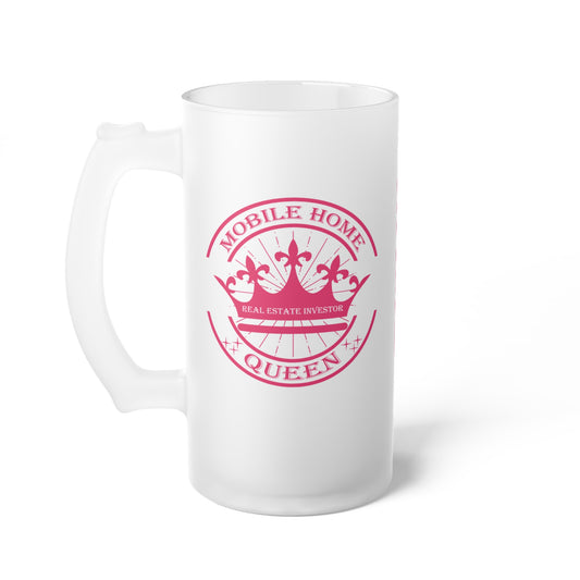 Mobile Home Queen Frosted Glass Beer Mug Real Estate Investor, House Flipper, Gift of Appreciation