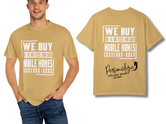 We Buy Mobile Homes Real Estate Investor and Wholesaler  and Flipper Unisex Garment-Dyed T-shirt