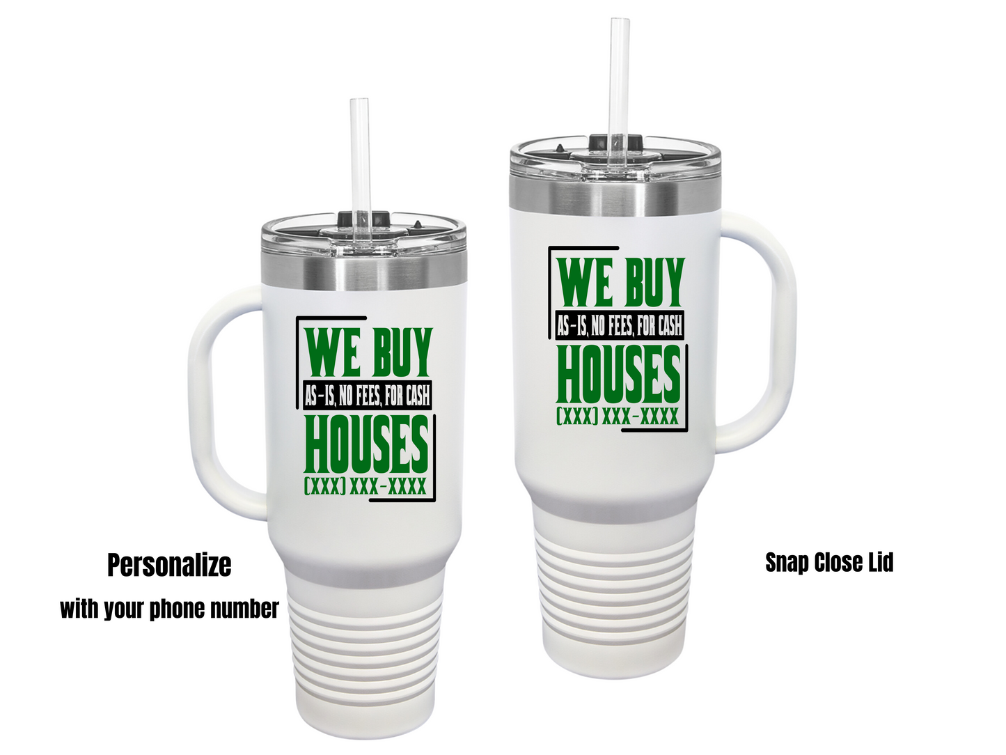 We Buy Houses Real Estate Investor, House Flipper and Wholesaler Personalized Lead Generation Insulated Travel Mug, 40oz