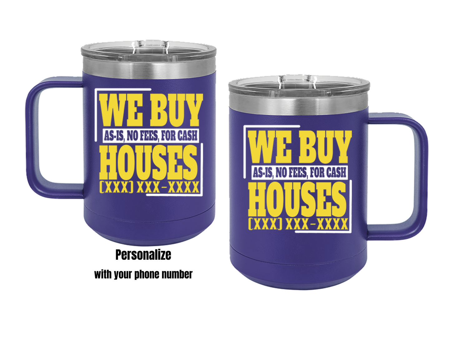 We Buy Houses Real Estate Investor Coffee Mug Tumbler, 15oz