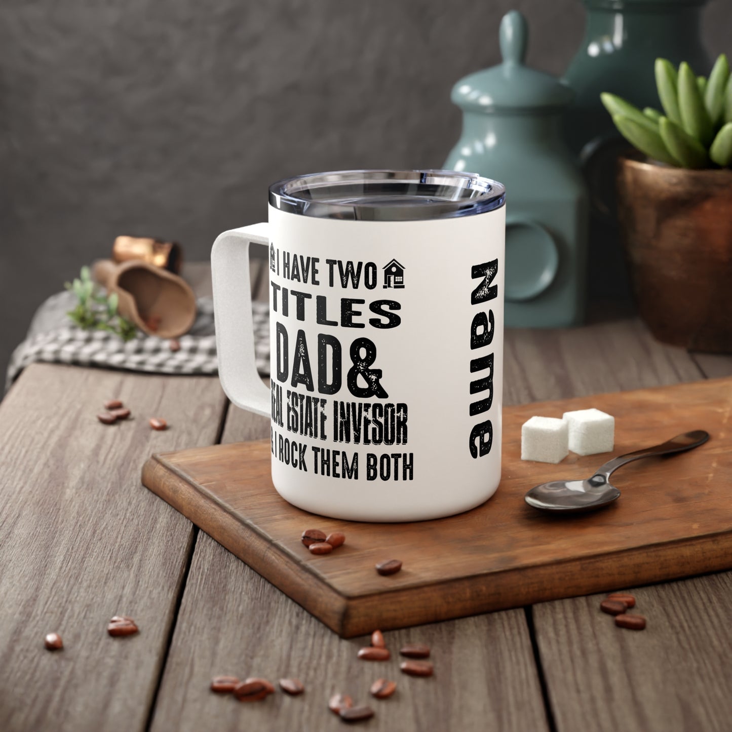 I Have Two Titles Dad & Real Estate Investor & I Rock Them Both Insulated Coffee Mug, 10oz