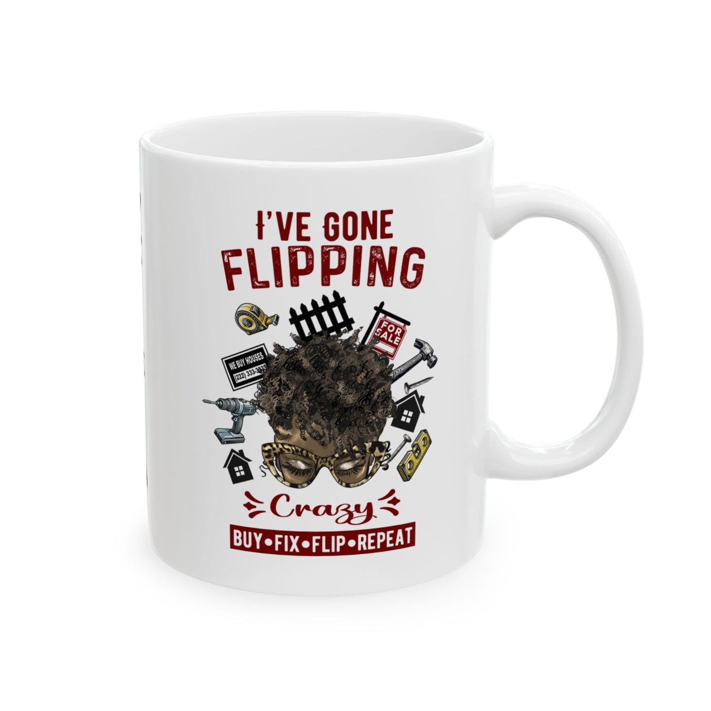 I've Gone Flipping Crazy Real Estate Investing Messy Bun Ceramic Mug, (11oz, 15oz) For Flippers and Wholesalers