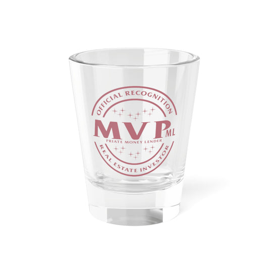 Most Valuable Private Money Lender Shot Glass, 1.5oz for Realtors, Real Estate Investors, House Flipper and Private Money Lenders