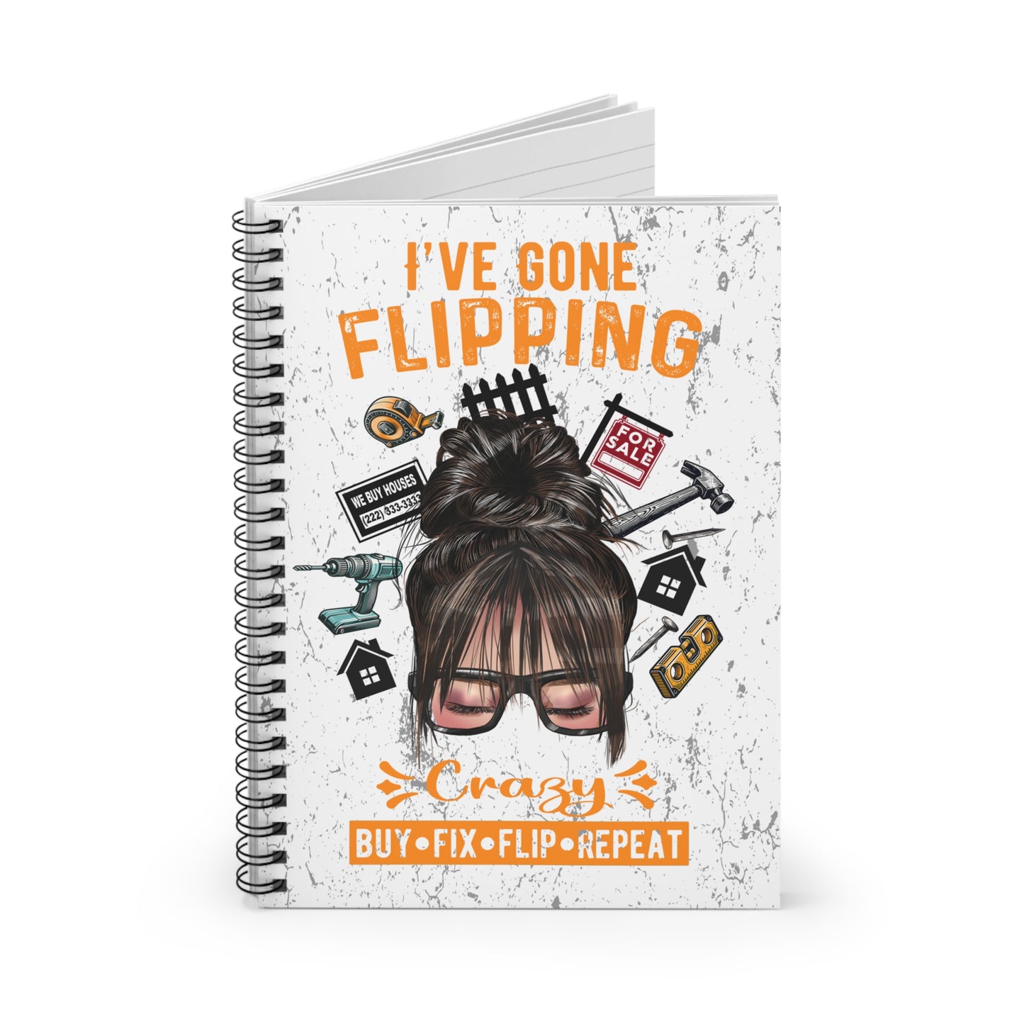 I've Gone Flipping Crazy Real Estate Investor Spiral Notebook - Ruled Line