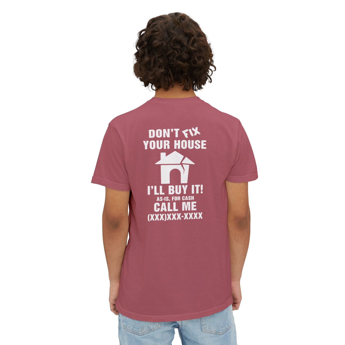 Don't Fix Your House Let Me Buy It Unisex Garment-Dyed Pocket T-Shirt