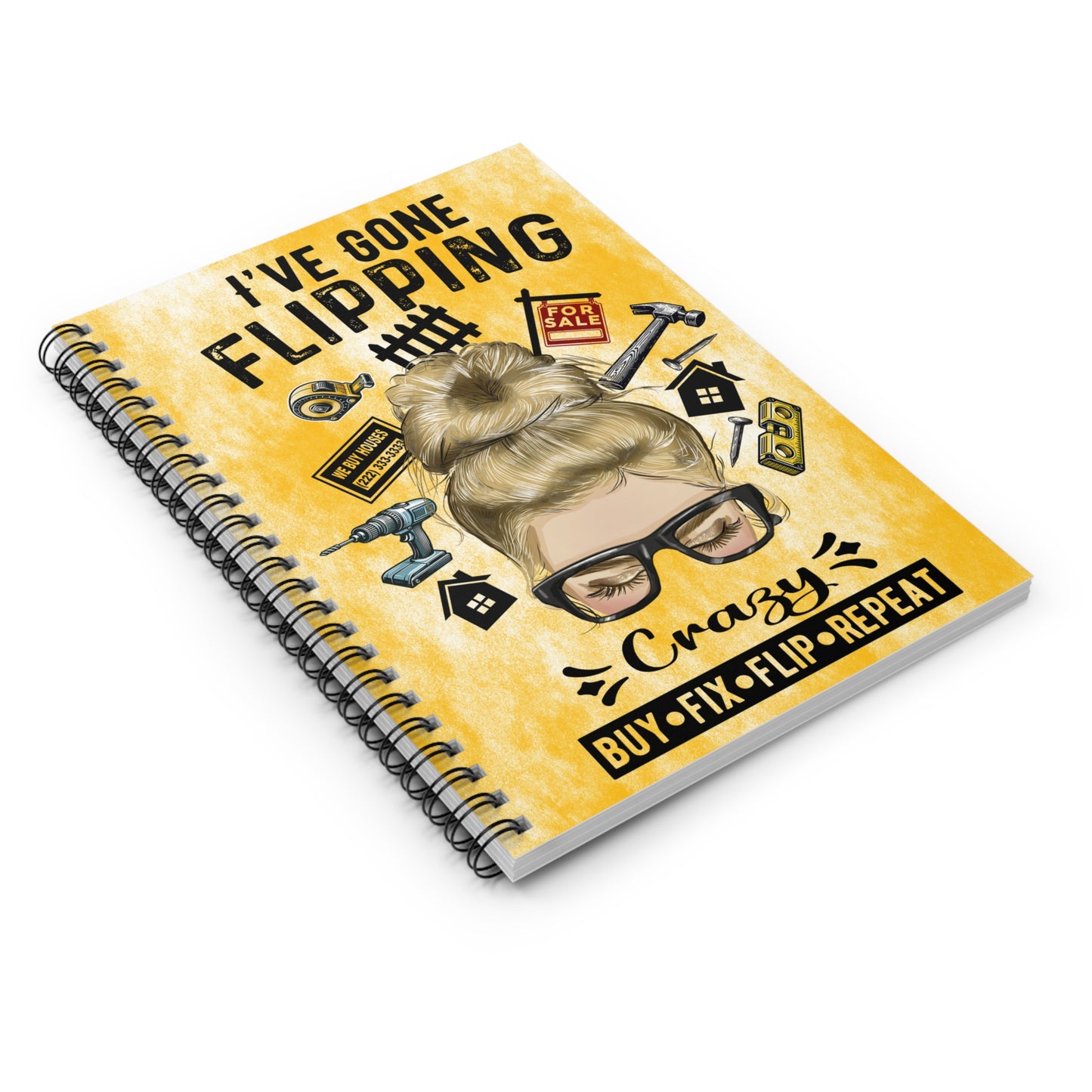 I've Gone Flipping Crazy Real Estate Investor Spiral Notebook - Ruled Line