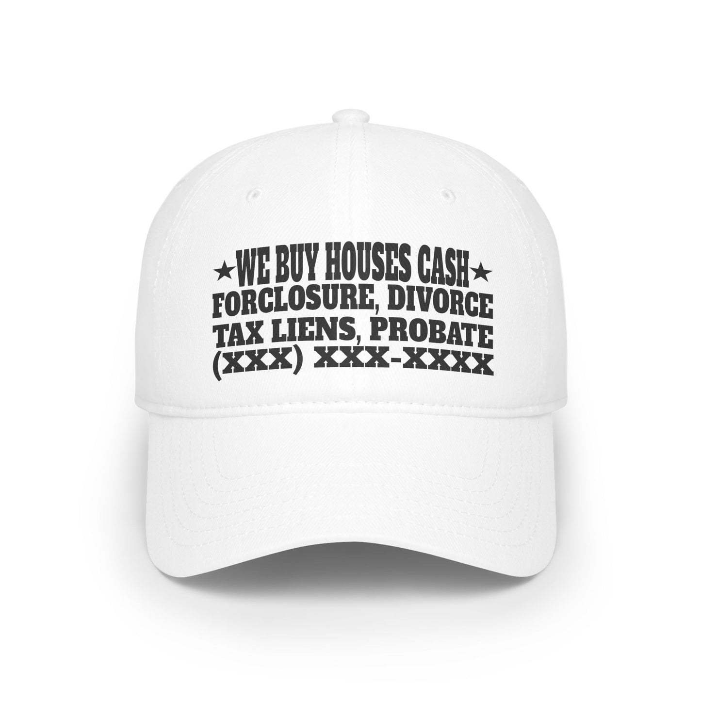 We Buy Houses, Foreclosure, Divorce, Tax Liens, Probate Low Profile Baseball Cap