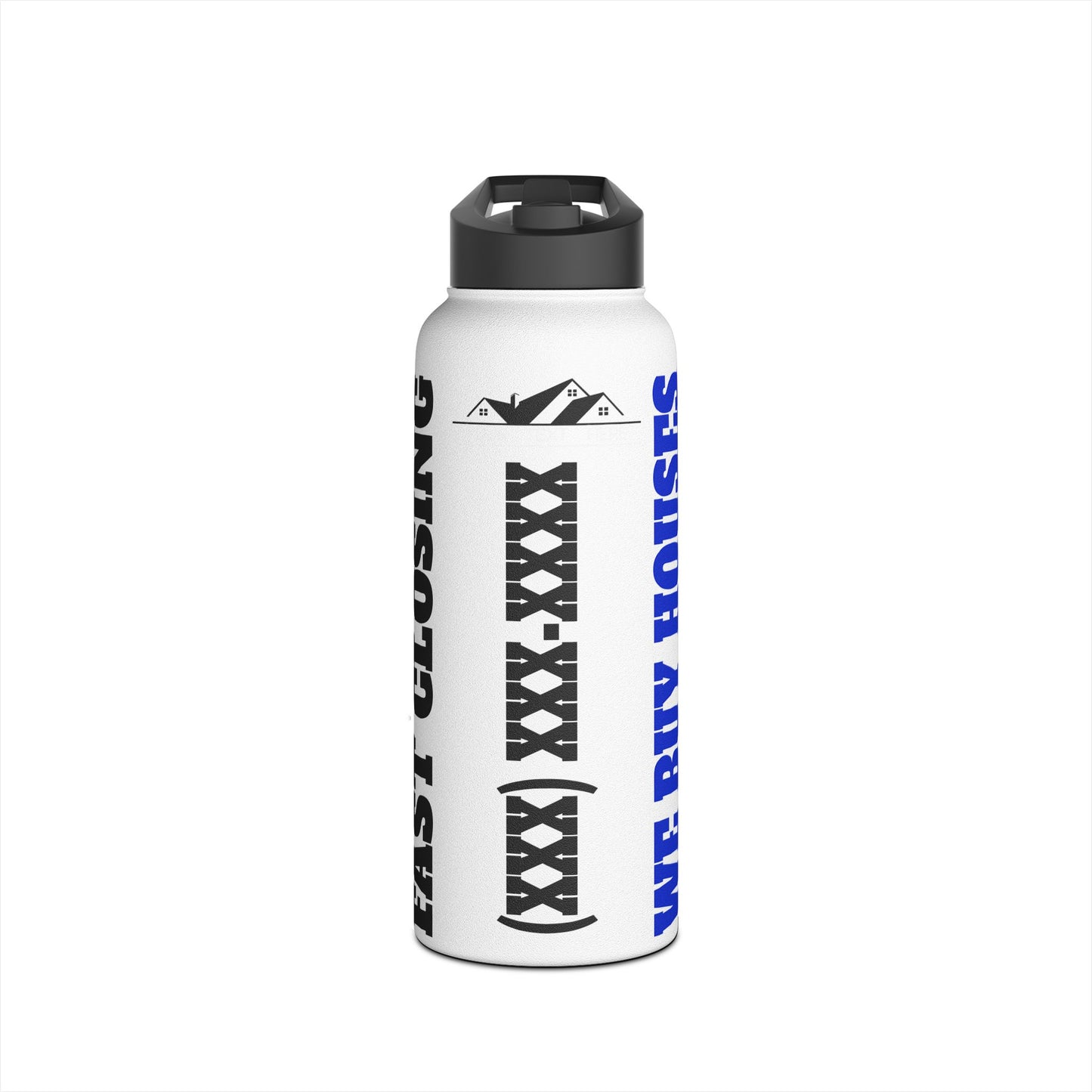 Don't Fix Your House Let Us Buy It  White and Blue Stainless Steel Water Bottle, Standard Lid for Real Estate Investors, House Flippers and Wholesalers