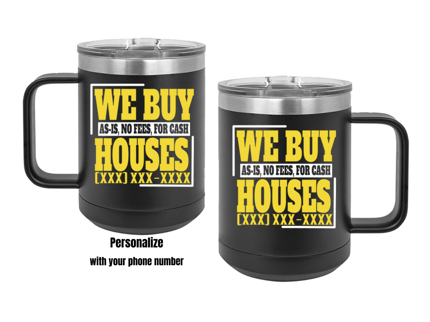 We Buy Houses Real Estate Investor Coffee Mug Tumbler, 15oz