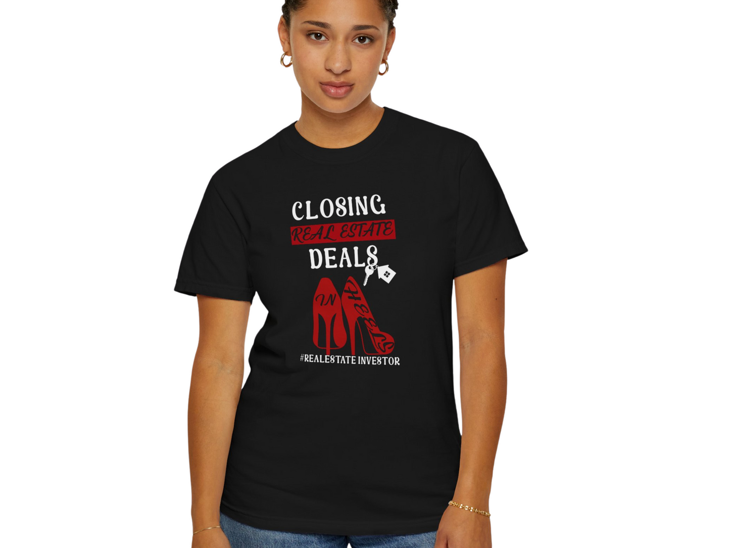 Closing Deals in Heels Unisex Garment-Dyed T-shirt